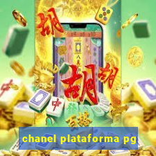 chanel plataforma pg